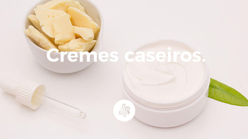 cremes caseiros